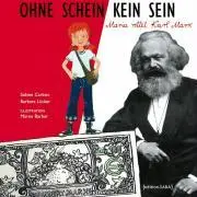 Cover: 9783981009750 | Ohne Schein kein Sein | Maria rettet Karl Marx | Sabine Carbon (u. a.)