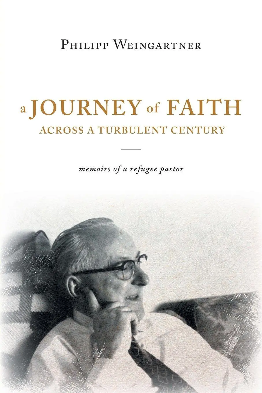 Cover: 9781525589850 | A Journey of Faith Across a Turbulent Century | Philipp Weingartner