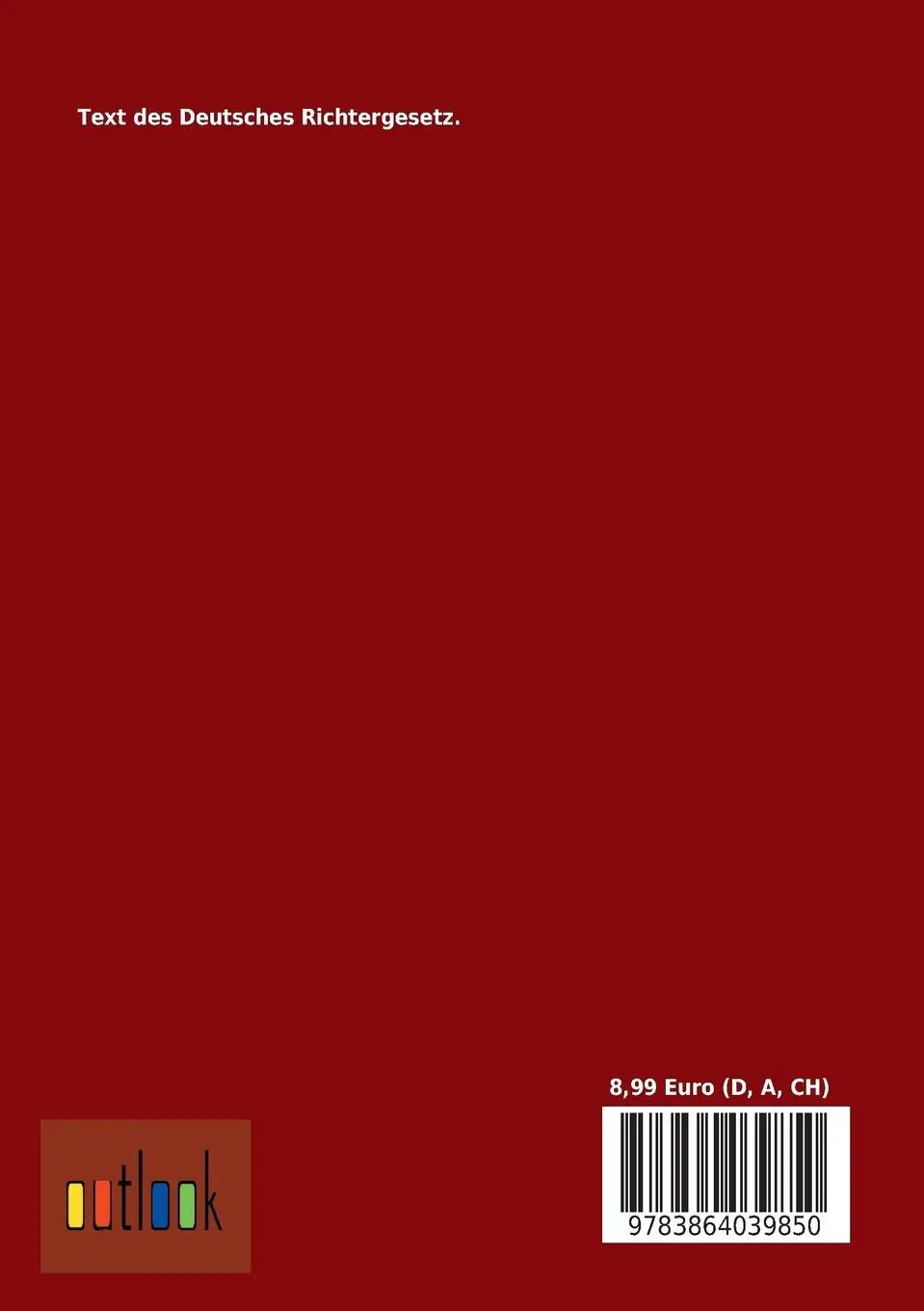 Rückseite: 9783864039850 | Deutsches Richtergesetz | Ohne Autor | Taschenbuch | 40 S. | Deutsch