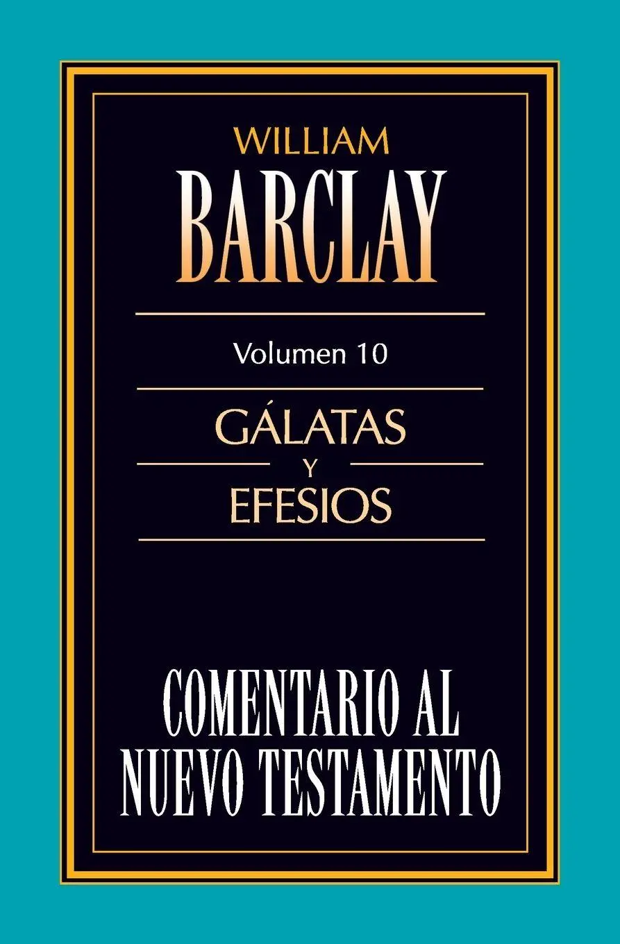 Cover: 9788476459850 | El Comentario Al N.T. Vol. 10 - G¿¿latas Y Efesios | William Barclay