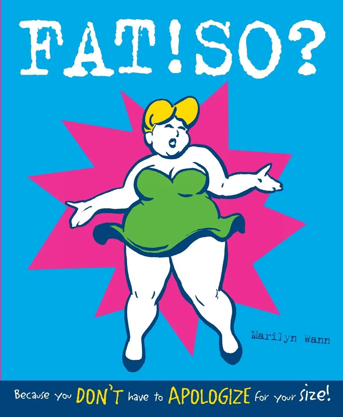 Cover: 9780898159950 | Fat! So? | Because You Don't Have to Apologize for Your Size | Wann