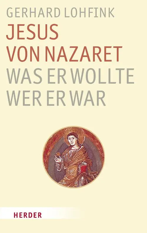 Cover: 9783451029950 | Jesus von Nazaret - Was er wollte, wer er war | Gerhard Lohfink | Buch