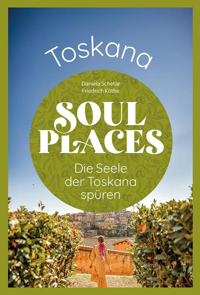 Cover: 9783831739950 | Soul Places Toskana - Die Seele der Toskana spüren | Schetar (u. a.)