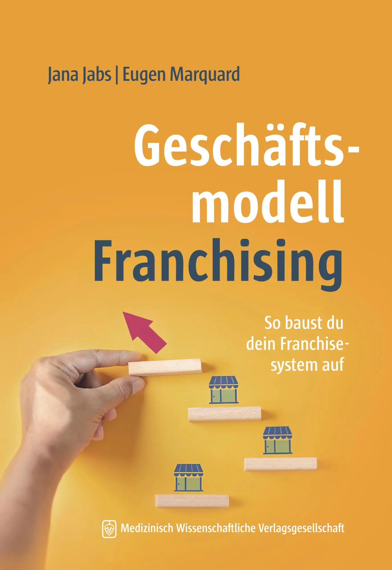 Cover: 9783954669950 | Geschäftsmodell Franchising | So baust du dein Franchisesystem auf
