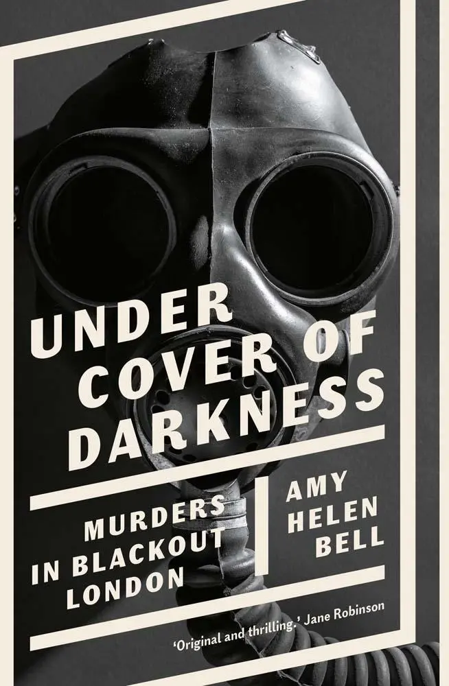 Cover: 9780300270051 | Under Cover of Darkness | Murders in Blackout London | Amy Helen Bell