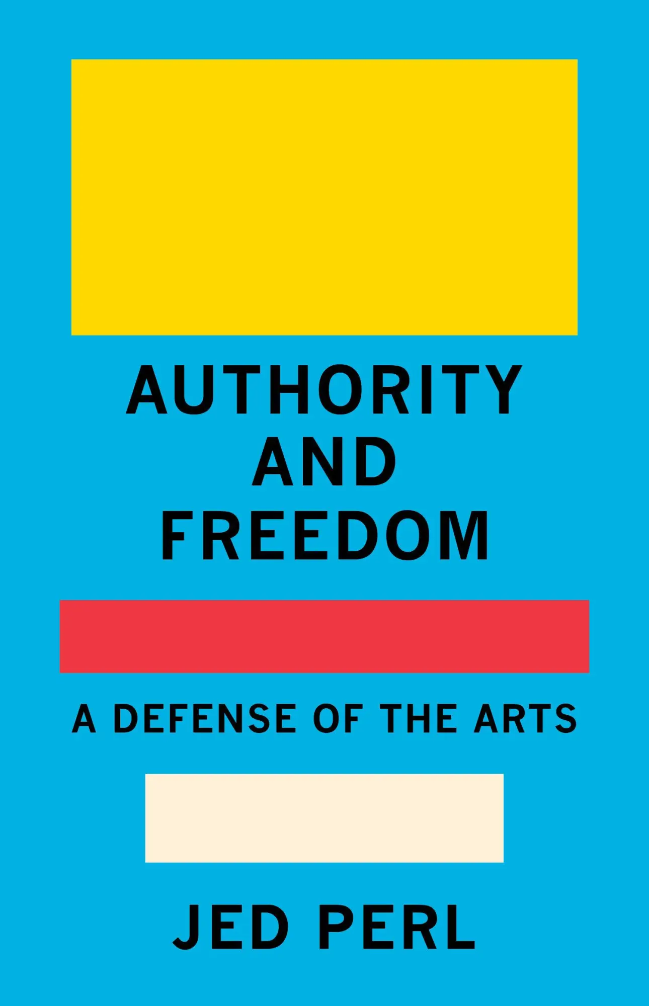 Cover: 9780593320051 | Authority and Freedom | A Defense of the Arts | Jed Perl | Buch | 2022