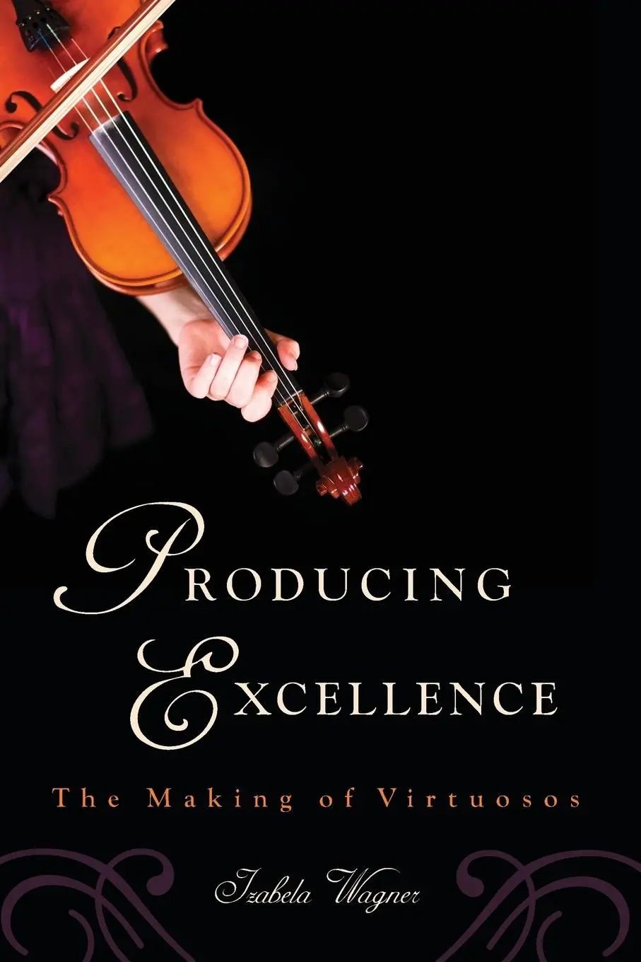 Cover: 9780813570051 | Producing Excellence | The Making of Virtuosos | Izabela Wagner | Buch