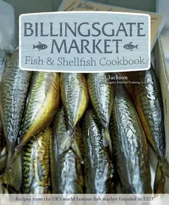 Cover: 9781504800051 | Billingsgate Market Fish &amp; Shellfish Cookbook | Cj Jackson | Buch