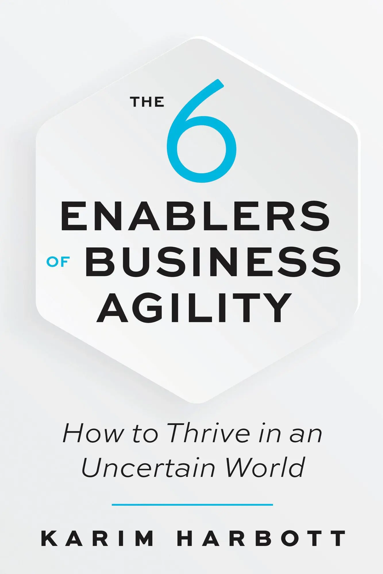 Cover: 9781523090051 | The 6 Enablers of Business Agility | Karim Harbott | Taschenbuch