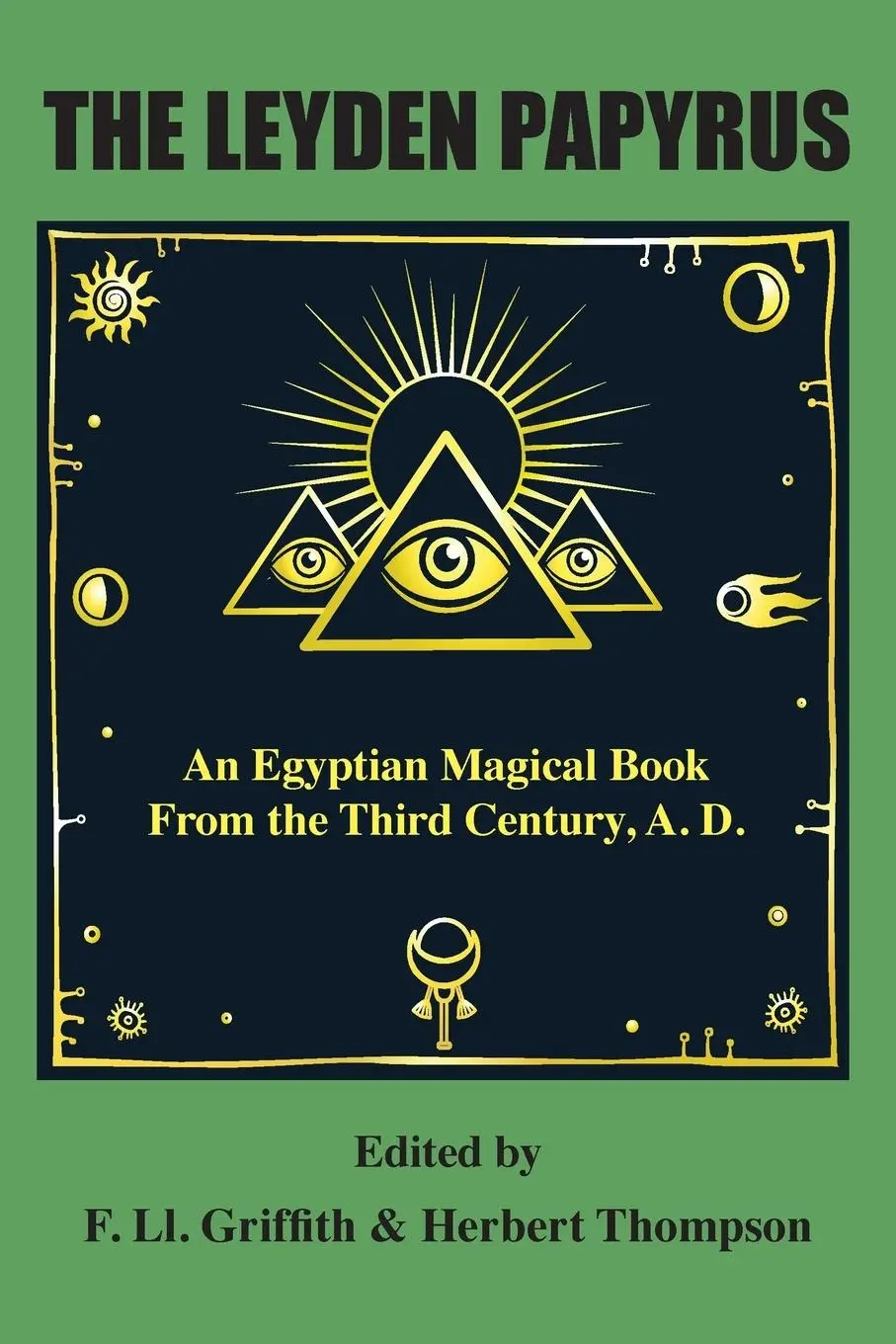 Cover: 9781585090051 | The Leyden Papyrus | F. Ll. Griffith (u. a.) | Taschenbuch | Englisch