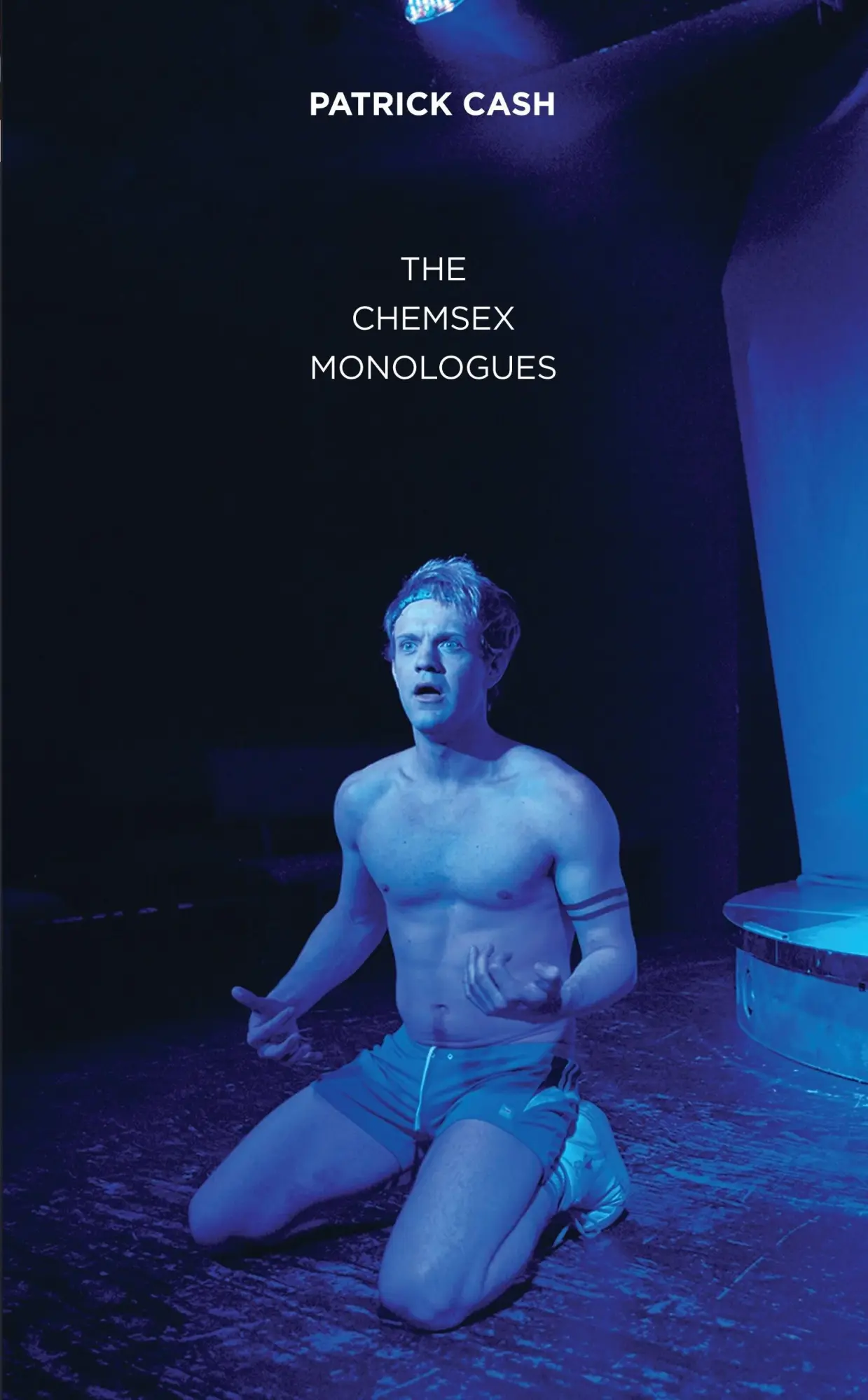 Cover: 9781786820051 | Chemsex Monologues | Patrick Cash | Taschenbuch | Englisch | 2018