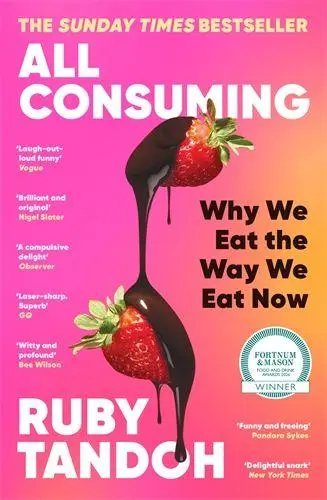 Cover: 9781800810051 | All Consuming | Why We Eat the Way We Eat Now | Ruby Tandoh | Buch