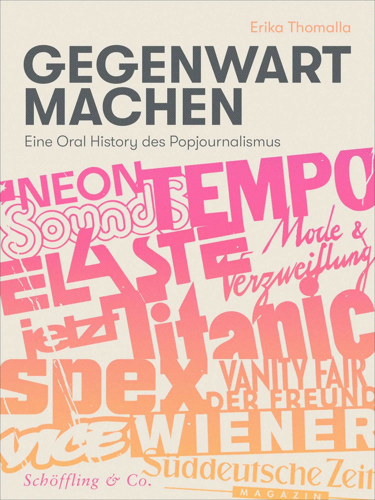 Cover: 9783690970051 | Gegenwart machen | Eine Oral History des Popjournalismus | Thomalla