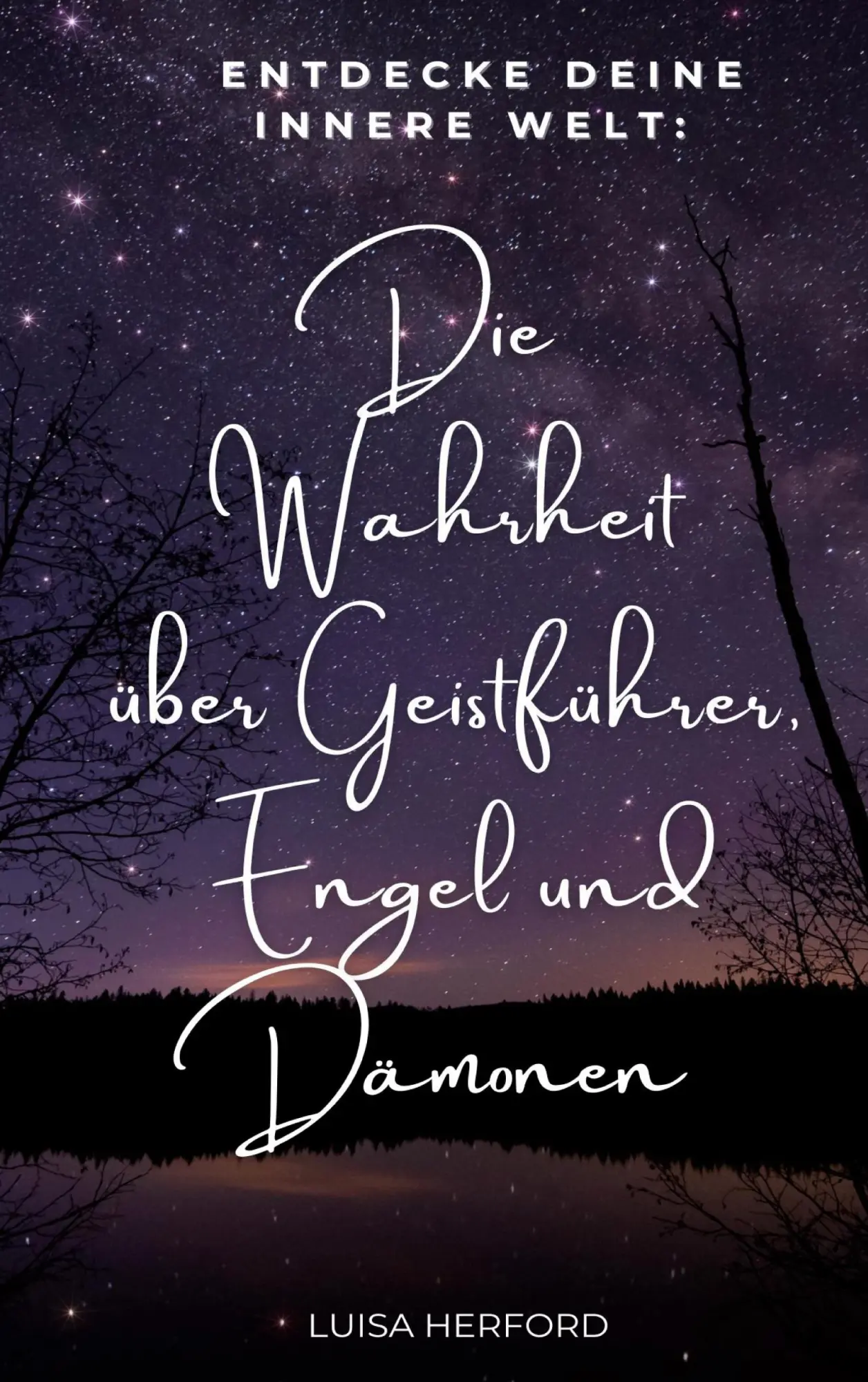 Cover: 9783695160051 | Die Wahrheit über Geistführer, Engel und Dämonen | Luisa Herford