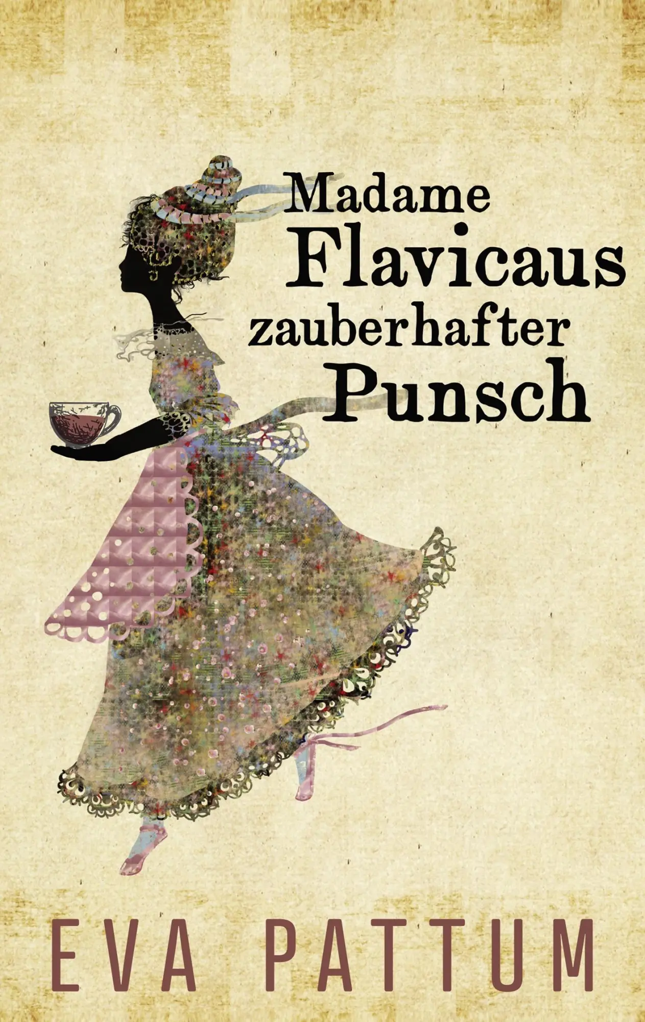 Cover: 9783744800051 | Madame Flavicaus zauberhafter Punsch | Eva Pattum | Taschenbuch | 2017