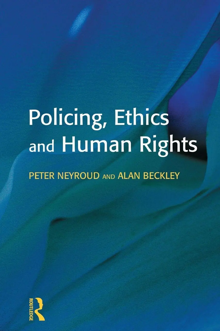Cover: 9781903240151 | Policing, Ethics and Human Rights | Peter Neyroud (u. a.) | Buch