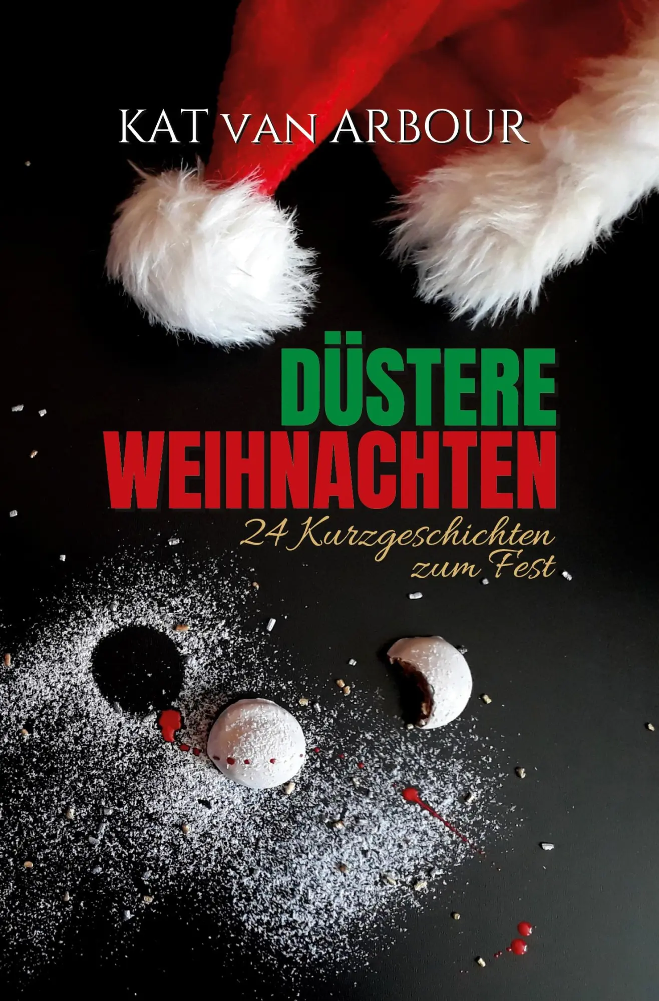 Cover: 9783754620151 | Düstere Weihnachten | 24 Kurzgeschichten zum Fest | Kat van Arbour