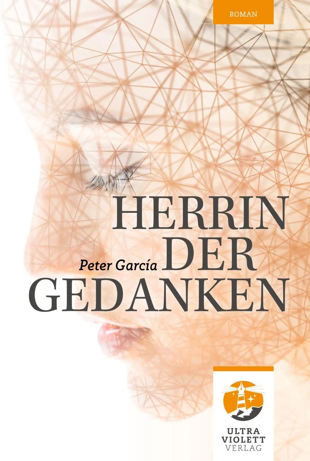 Cover: 9783968870151 | Herrin der Gedanken | Ultraviolett Roman | Peter García | Taschenbuch