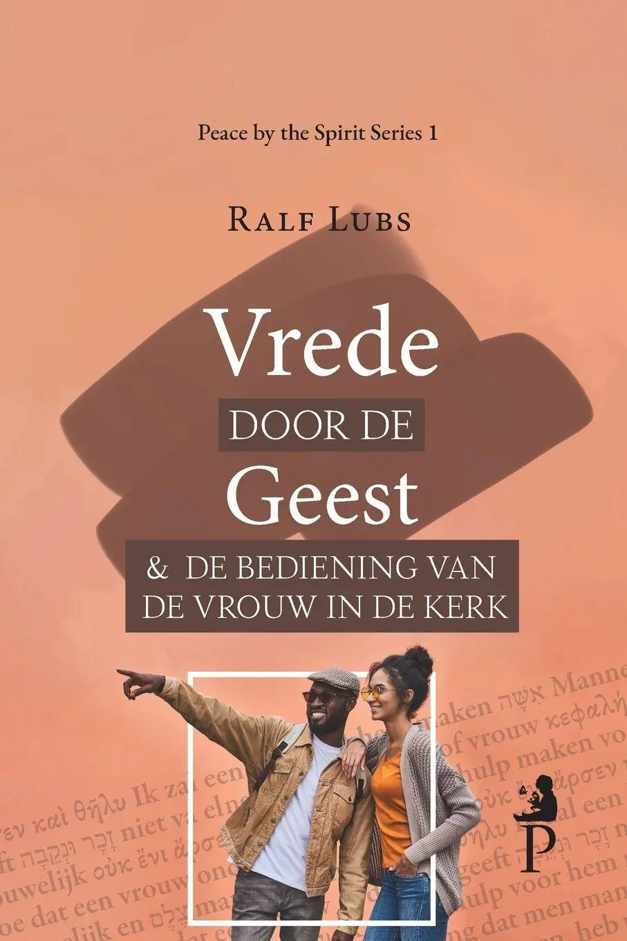 Cover: 9789463960151 | Vrede door de Geest en de bediening van de vrouw in de kerk | Lubs