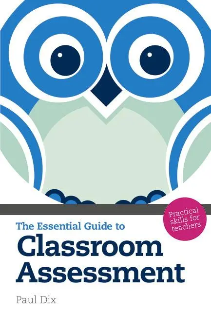 Cover: 9781408230251 | The Essential Guide to Classroom Assessment | Paul Dix | Taschenbuch Cover: 9781408230251 | The Essential Guide to Classroom Assessment | Paul Dix | Taschenbuch