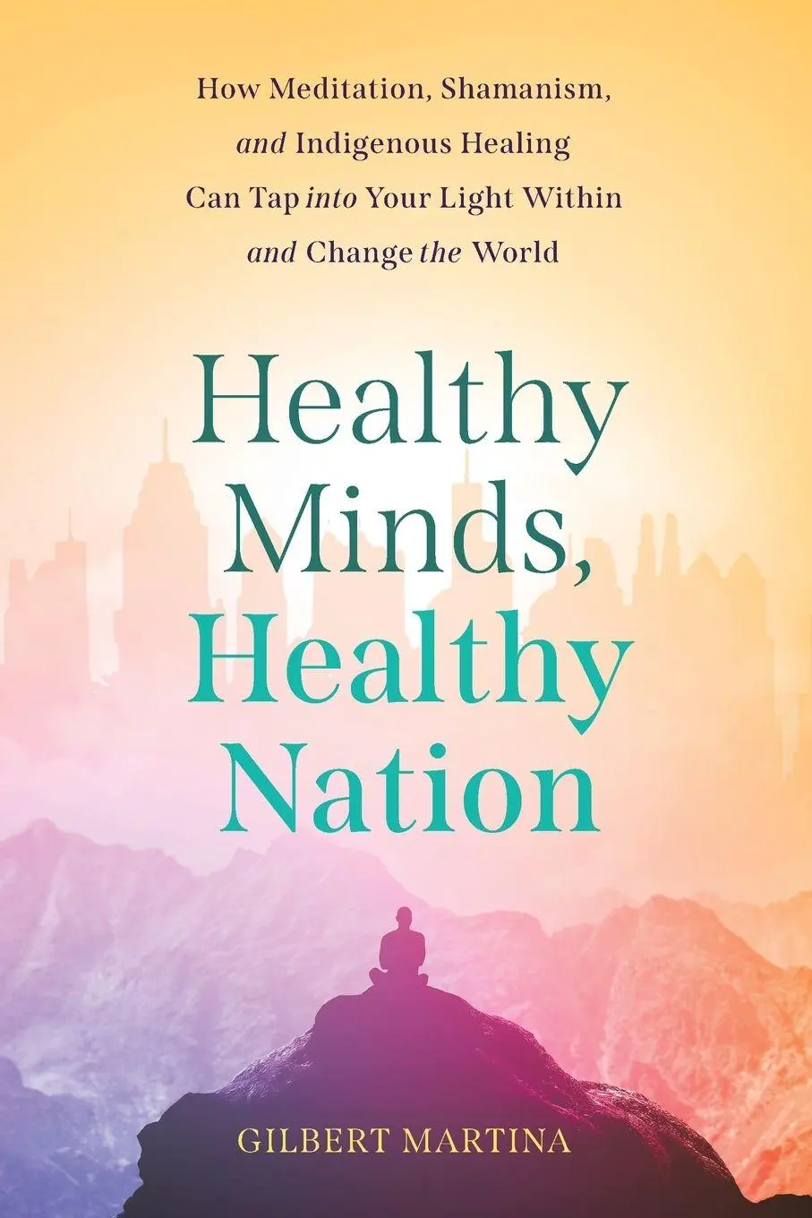 Cover: 9781544550251 | Healthy Minds, Healthy Nation | Gilbert Martina | Taschenbuch | 2026