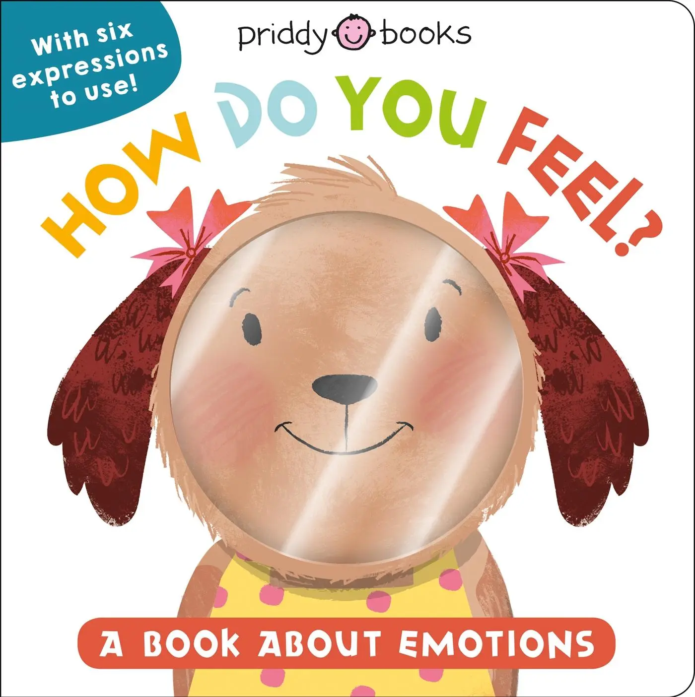 Cover: 9781838990251 | How Do You Feel? | Priddy Books (u. a.) | Buch | Papp-Bilderbuch