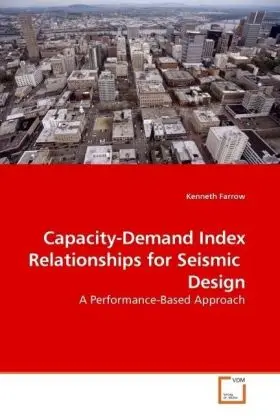 Cover: 9783639180251 | Capacity-Demand Index Relationships for Seismic Design | Farrow | Buch