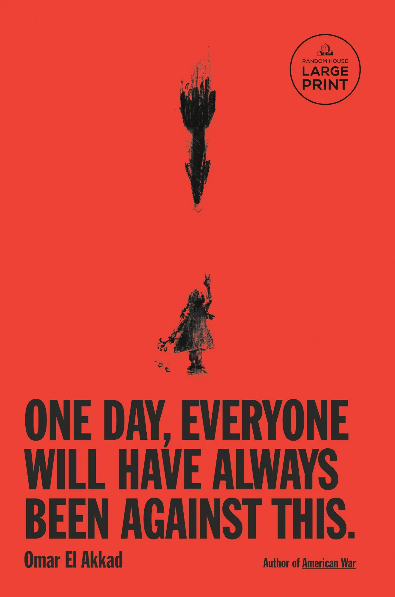 Cover: 9798217070251 | One Day, Everyone Will Have Always Been Against This | Omar El Akkad