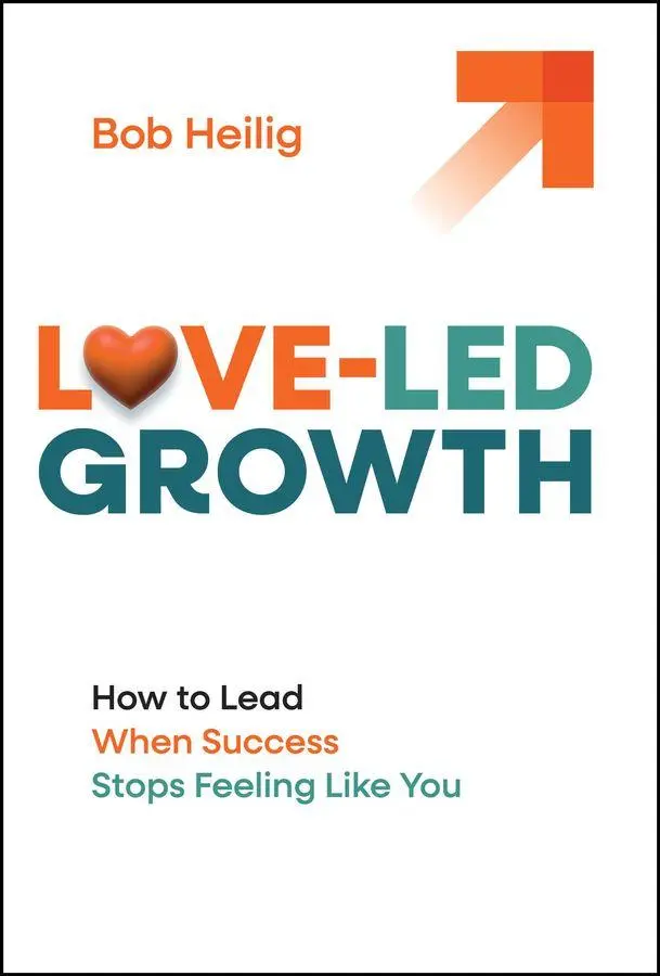 Cover: 9781394370351 | Love-Led Growth | How to Lead When Success Stops Feeling Like You