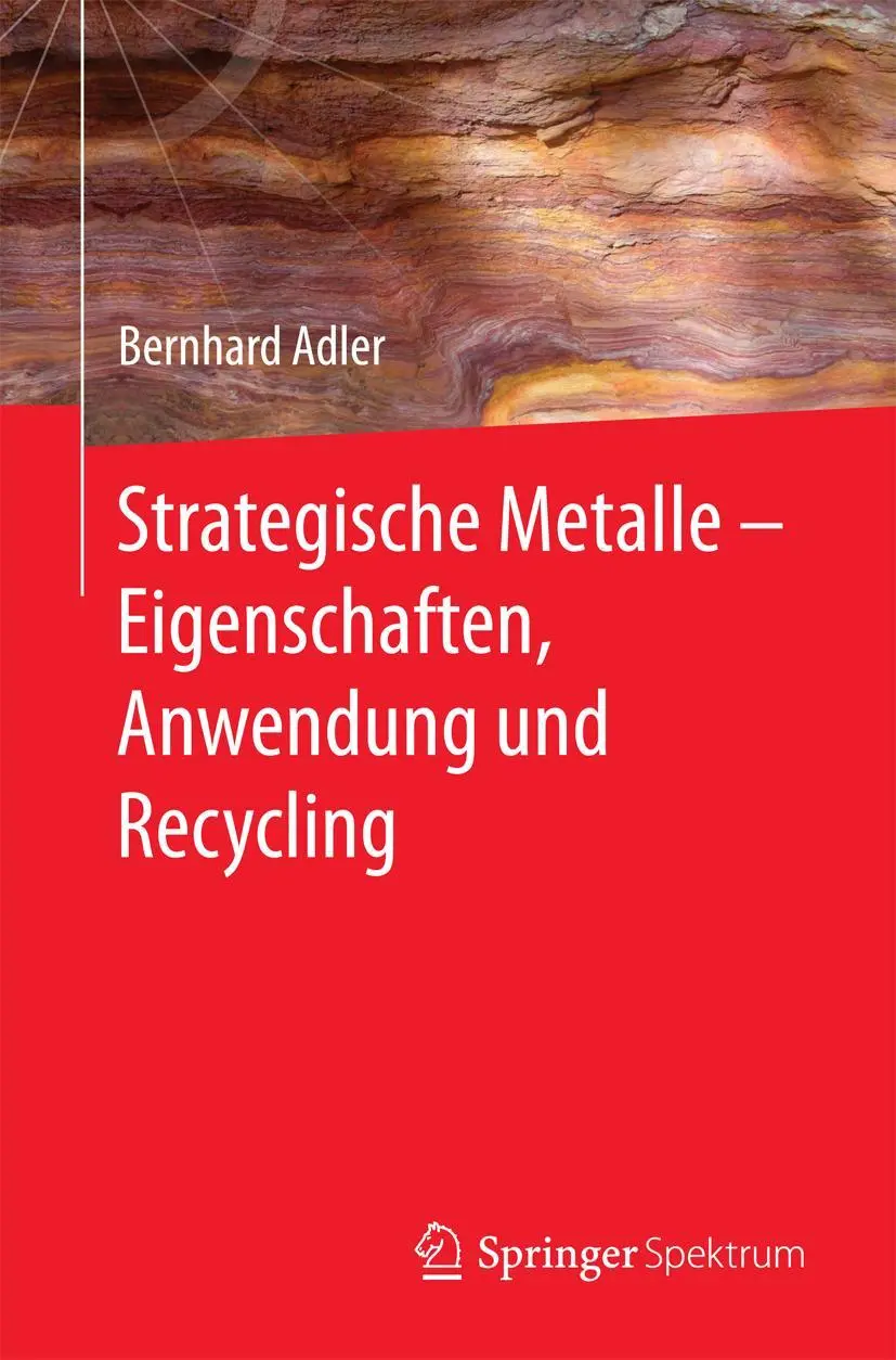 Cover: 9783662530351 | Strategische Metalle - Eigenschaften, Anwendung und Recycling | Adler