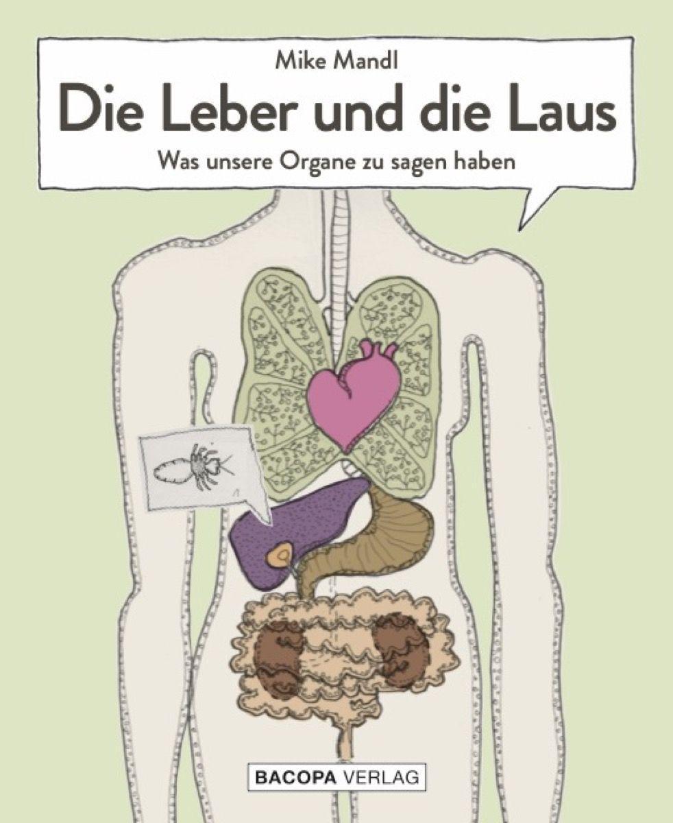 Cover: 9783991140351 | Die Leber und die Laus | Was unsere Organe zu sagen haben | Mike Mandl