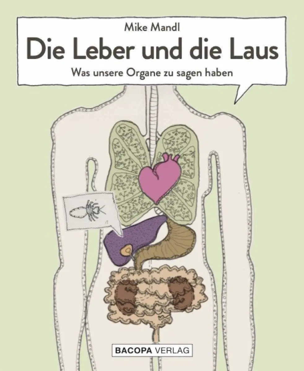 Cover: 9783991140351 | Die Leber und die Laus | Was unsere Organe zu sagen haben | Mike Mandl