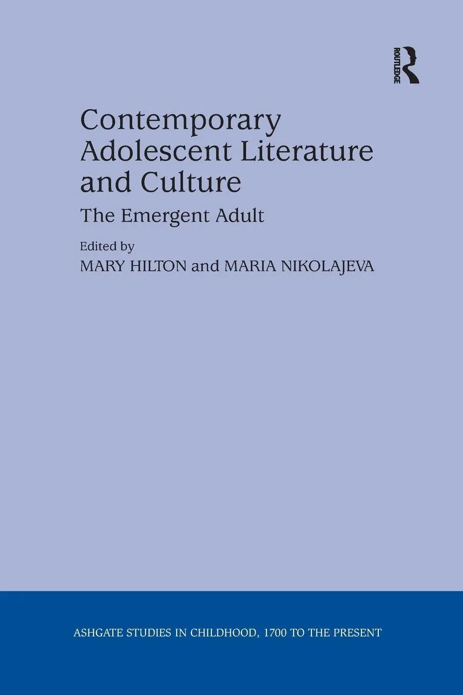Cover: 9781138250451 | Contemporary Adolescent Literature and Culture | The Emergent Adult