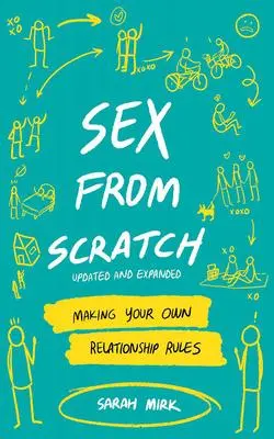 Cover: 9781648410451 | Sex From Scratch | Making Your Own Relationship Rules | Sarah Mirk