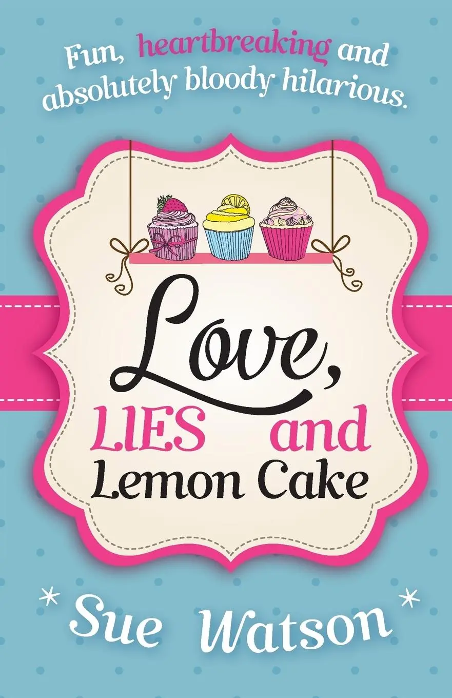 Cover: 9781909490451 | Love, Lies and Lemon Cake | Sue Watson | Taschenbuch | Englisch | 2014