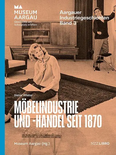 Cover: 9783039800551 | Möbelindustrie und -handel seit 1870 | Die Qualität des Unauffälligen