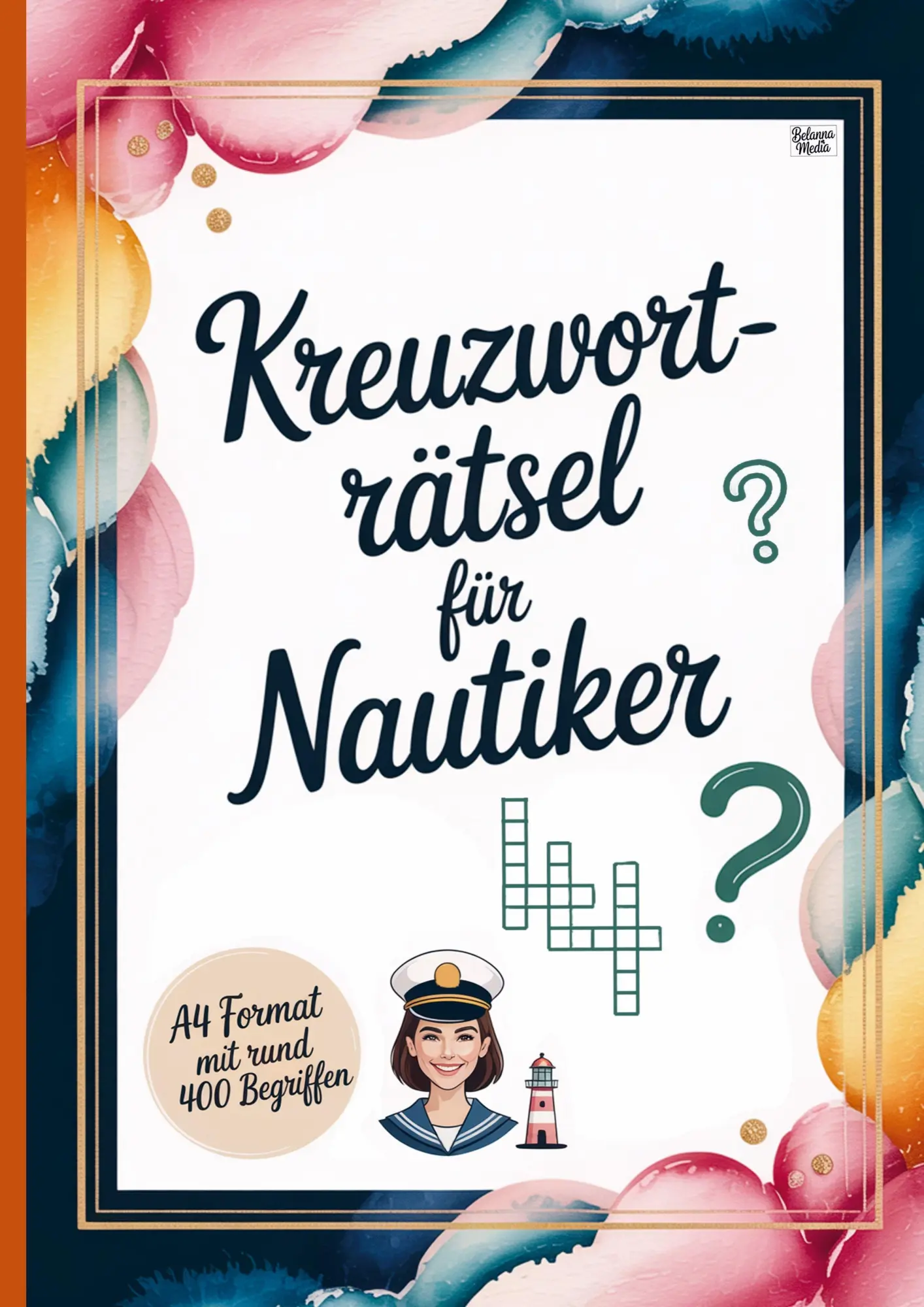 Cover: 9783693440551 | Kreuzworträtsel für Nautiker | Belanna Media | Taschenbuch | 52 S.
