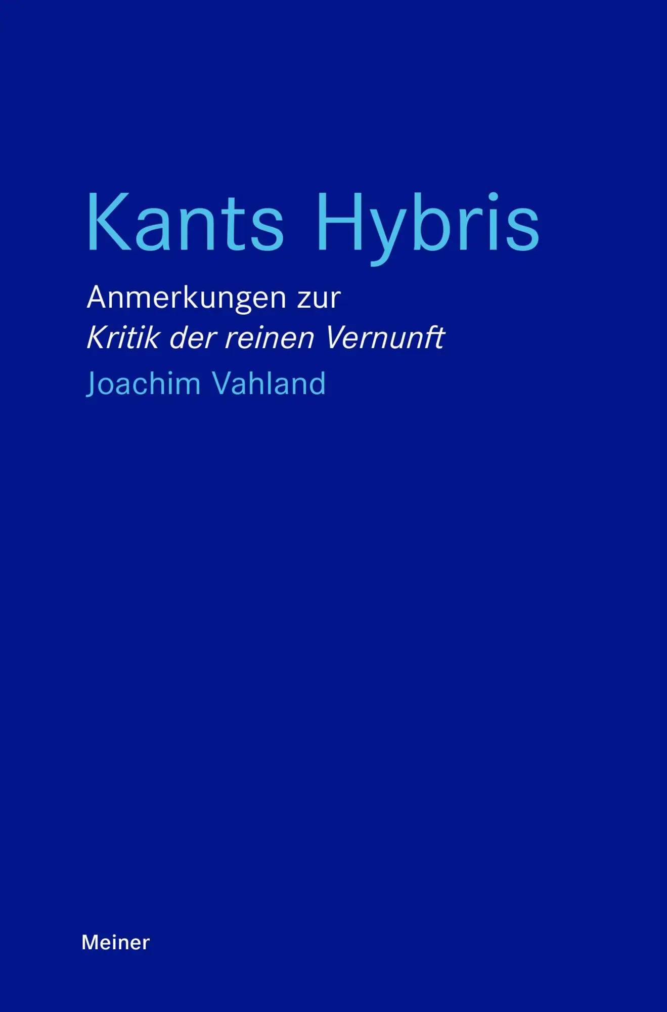 Cover: 9783787350551 | Kants Hybris | Anmerkungen zur "Kritik der reinen Vernunft" | Vahland