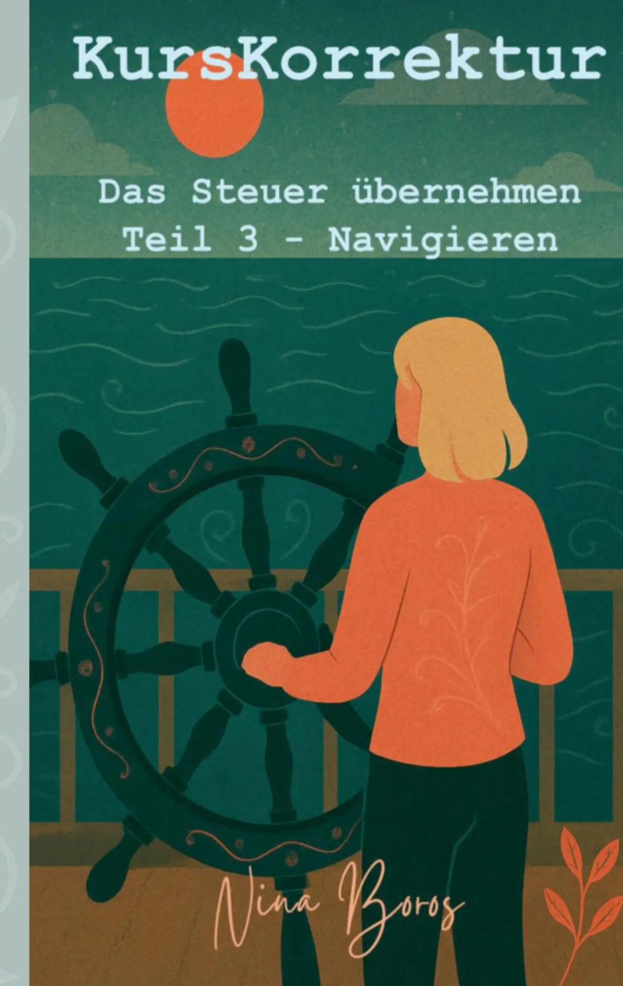 Cover: 9783819260551 | KursKorrektur | Das Steuer übernehmen - Teil 3: Navigieren | Boros