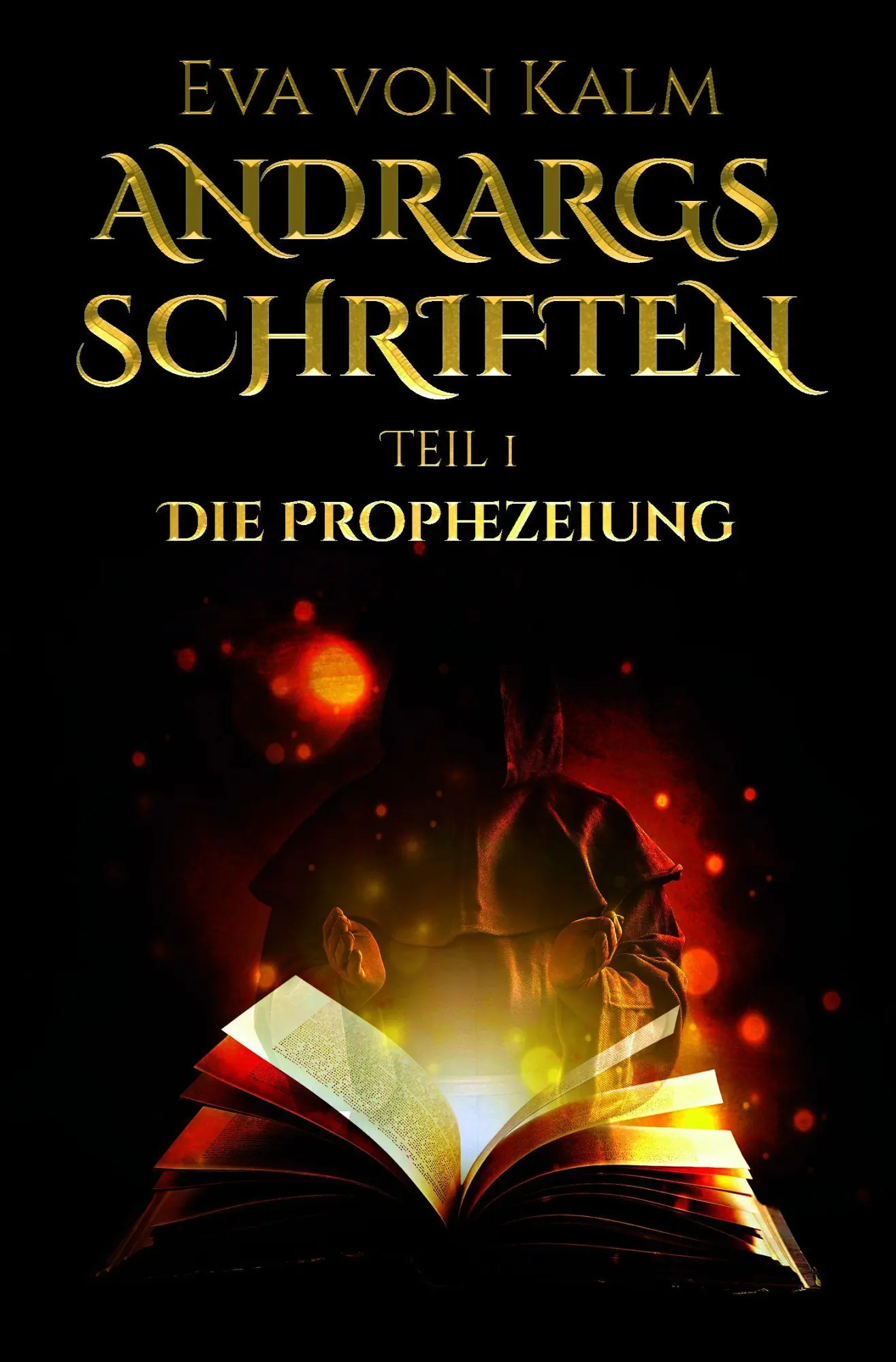 Cover: 9783985280551 | Andrargs Schriften | Die Prophezeiung | Eva von Kalm | Taschenbuch