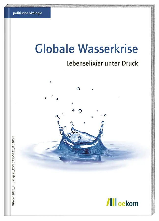 Cover: 9783987260551 | Globale Wasserkrise | Lebenselixier unter Druck | oekom e. V. | Buch