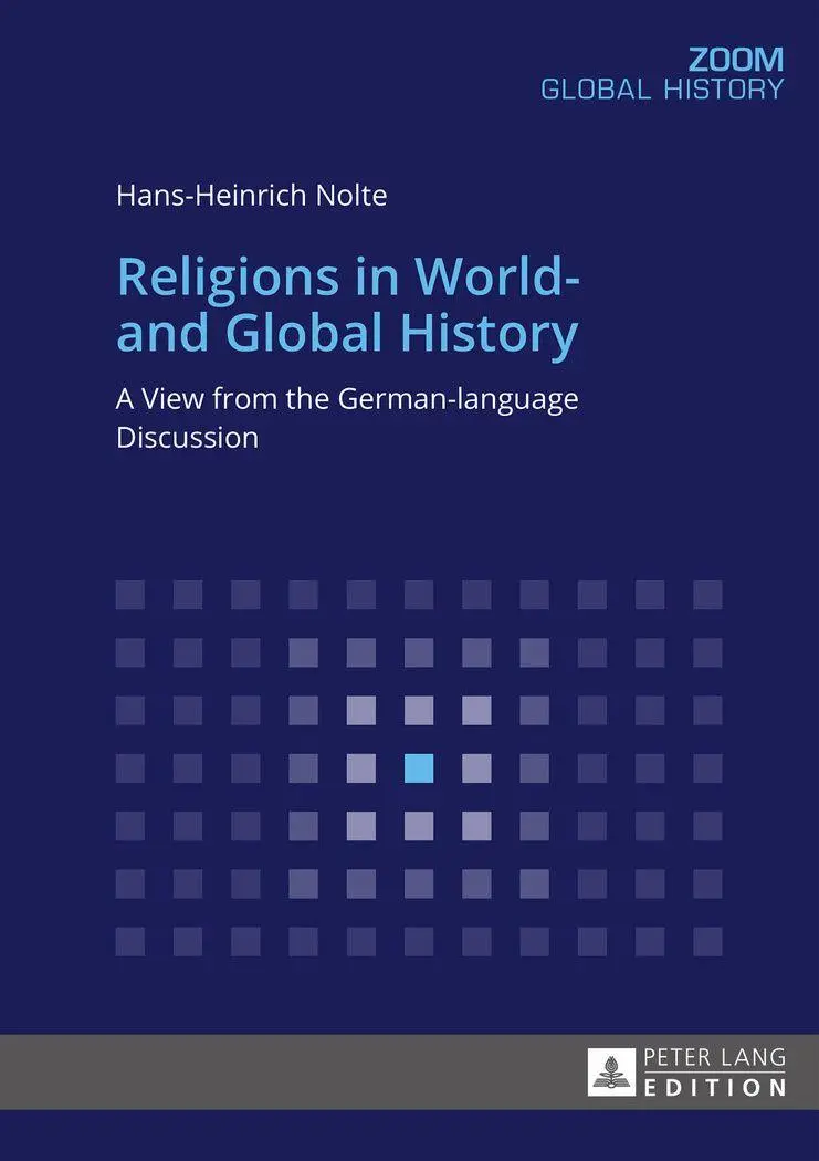 Religions in World- and Global History: A View from the German-language Discussion (ZOOM)
