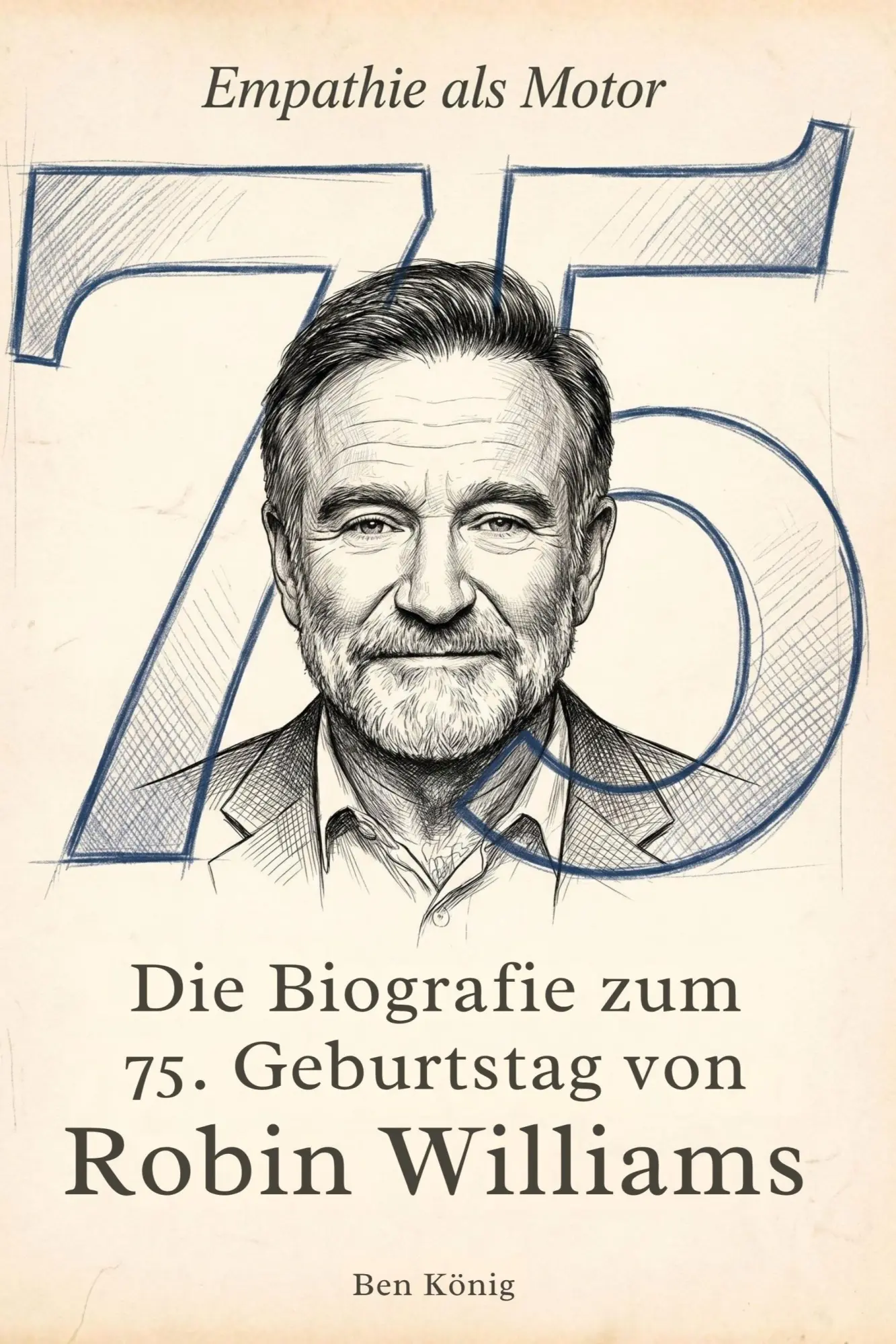Cover: 9783696400651 | Die Biografie zum 75. Geburtstag von Robin Williams | Ben König | Buch