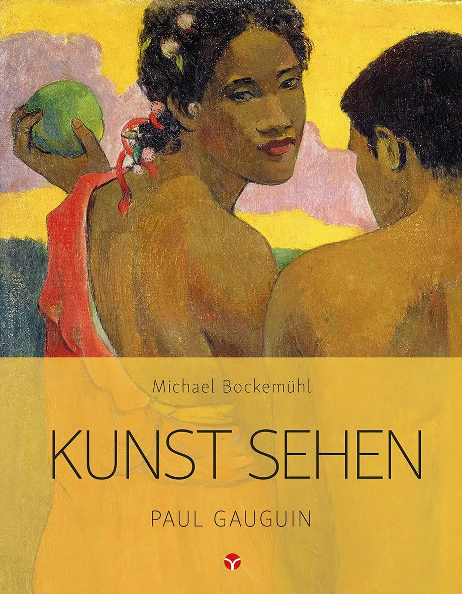 Cover: 9783957790651 | Kunst sehen - Paul Gauguin | Kunst sehen | Michael Bockemühl | Buch