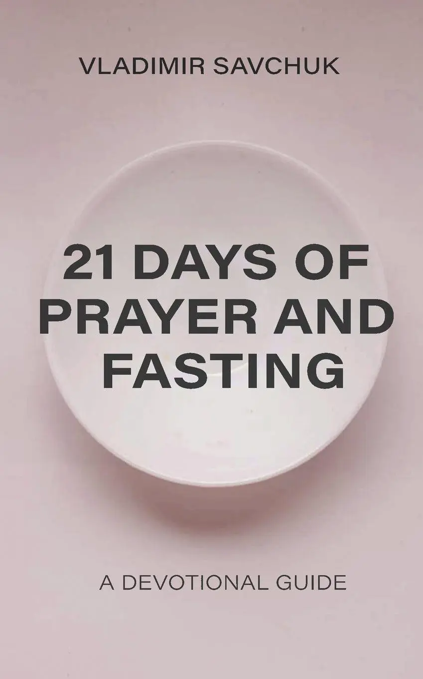 Cover: 9798893140651 | 21 Days of Prayer and Fasting | Vladimir Savchuk | Taschenbuch | 2025