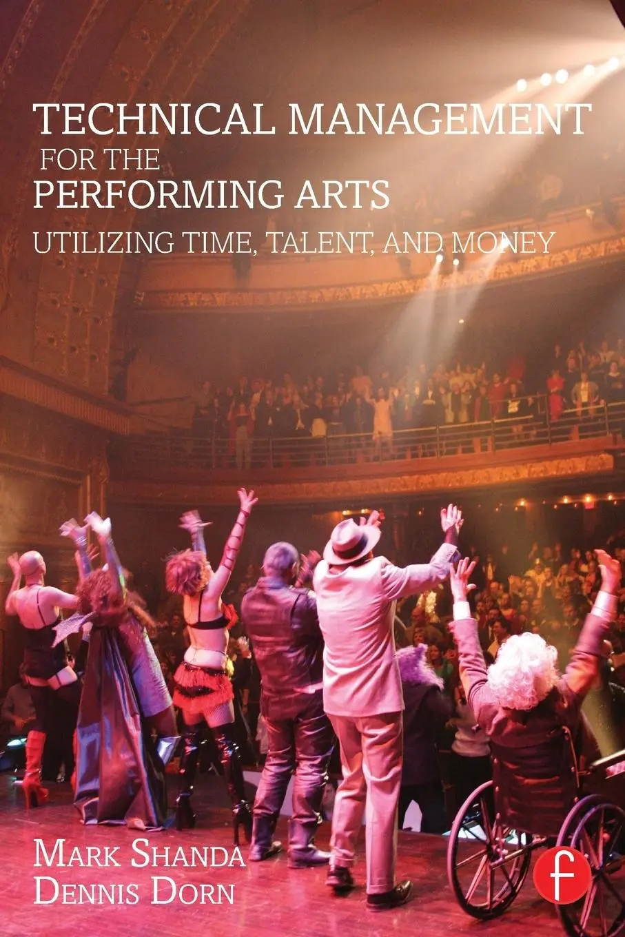 Cover: 9781138910751 | Technical Management for the Performing Arts | Mark Shanda (u. a.)