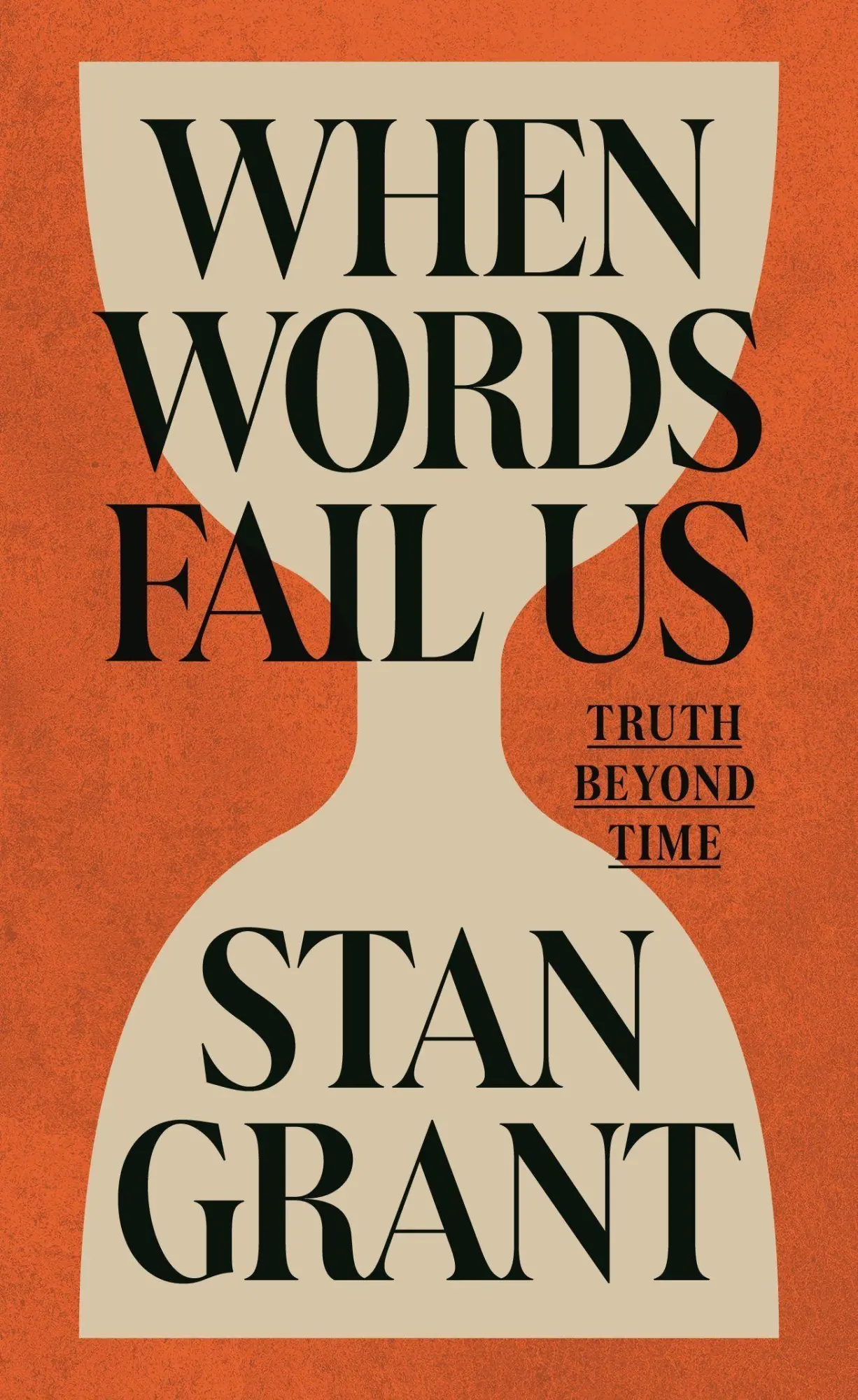 Cover: 9781761170751 | When Words Fail Us | Truth Beyond Time | Stan Grant | Taschenbuch