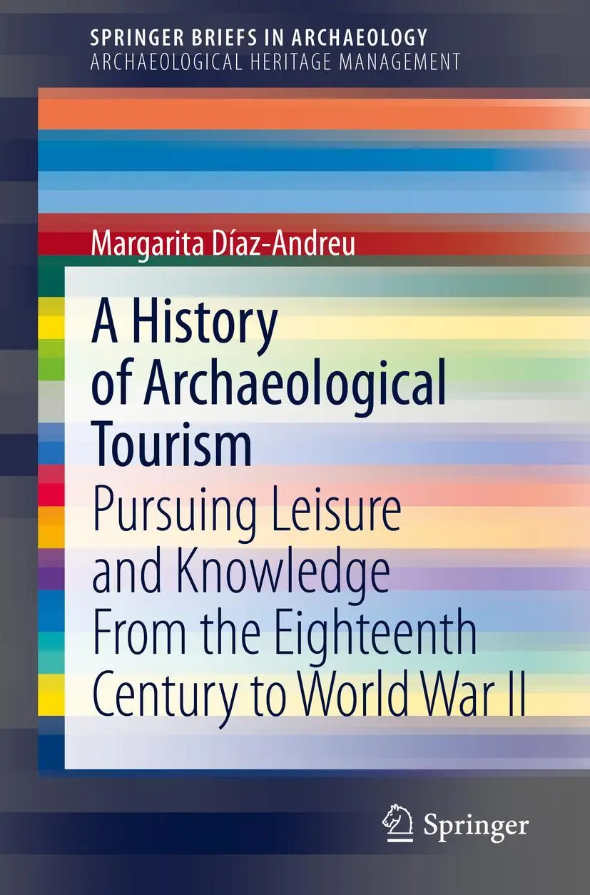 Cover: 9783030320751 | A History of Archaeological Tourism | Margarita Díaz-Andreu | Buch