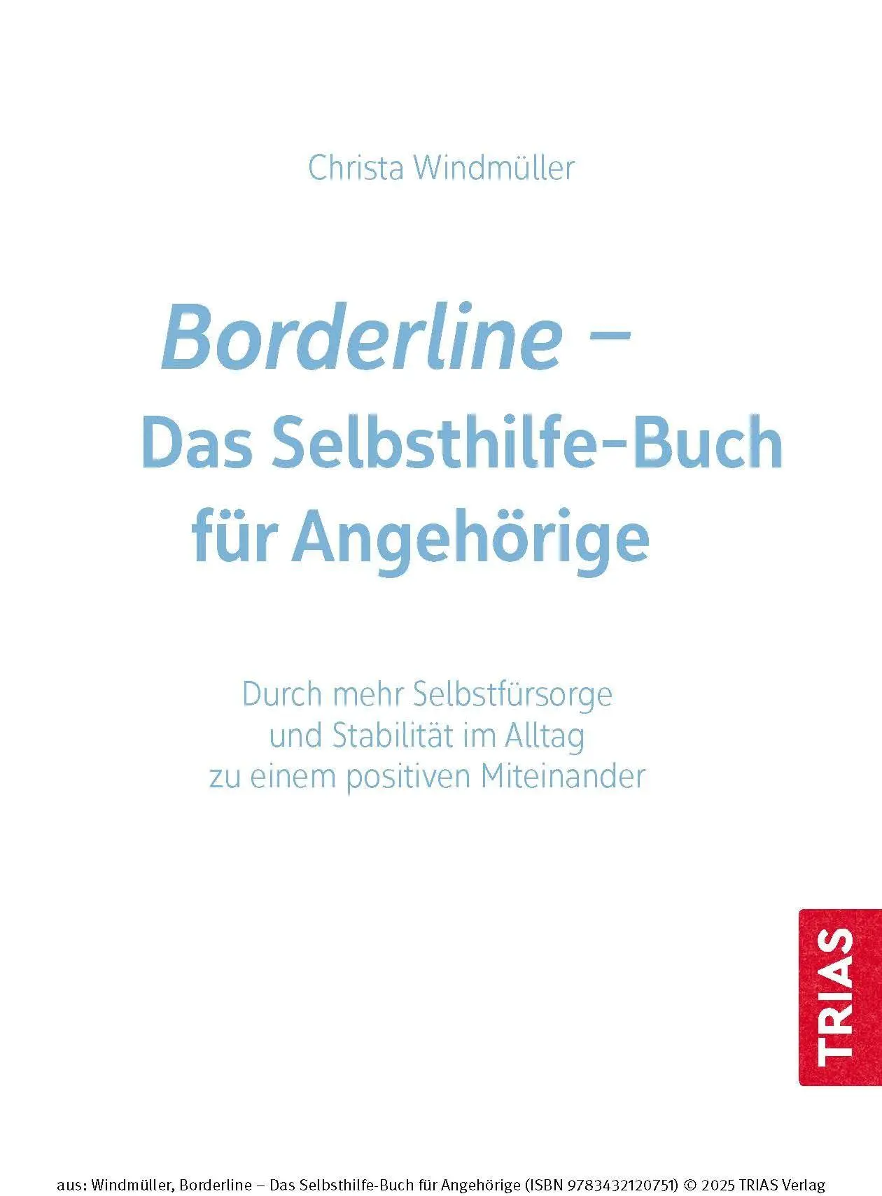Bild: 9783432120751 | Borderline - Das Selbsthilfe-Buch für Angehörige | Christa Windmüller
