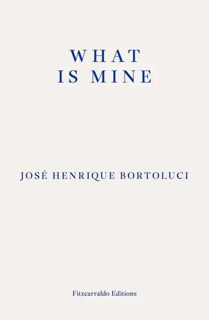 Cover: 9781804270851 | What Is Mine | Jose Henrique Bortoluci | Taschenbuch | 160 S. | 2024